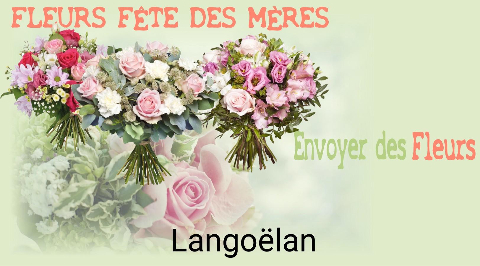 Bouquet de Fête des Mères livré à Langoëlan